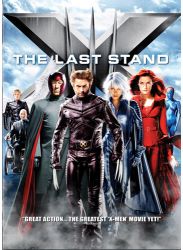 DVD Review: X-Men 3, The Last Stand
